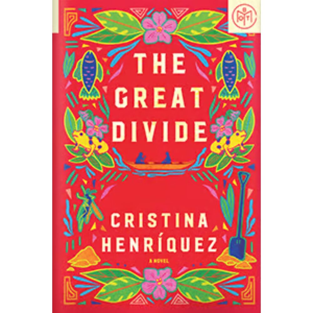 The Great Divide Cristina Henríquez BOTM Hardcover Historical Fiction